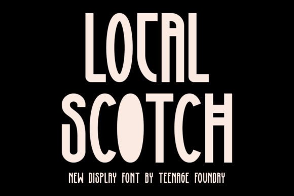 Local Scotch: A Bold Display Font for Confident Branding