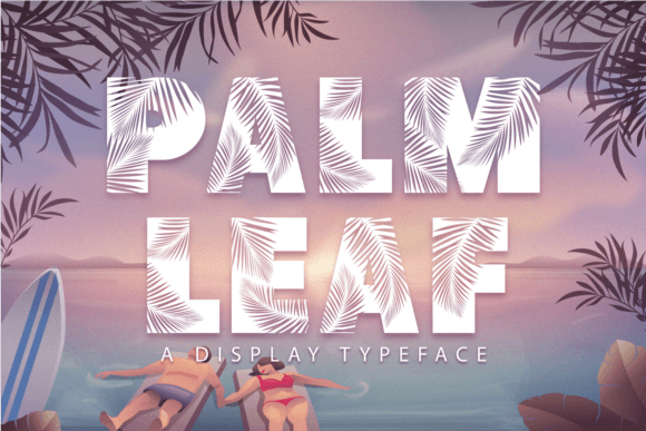 Palm Leaf Font: A Playful Yet Polished Display Typeface for Small Brands