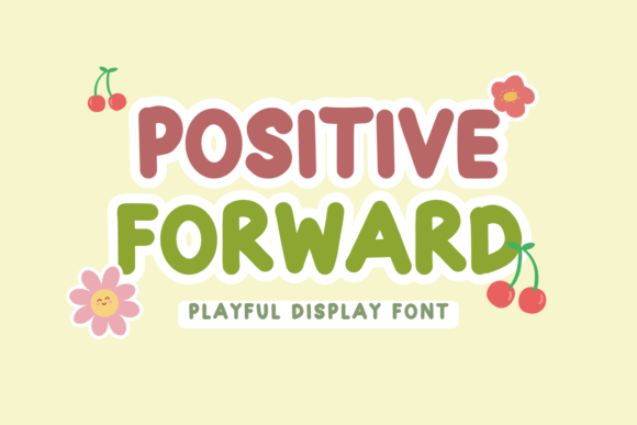 Positive Forward: A Display Font That Feels Like a Gentle Nod of Encouragement