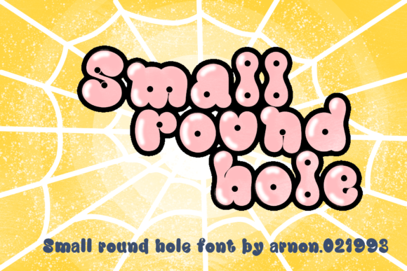 Small Round Hole: A Display Font That Makes Your Headlines Pop
