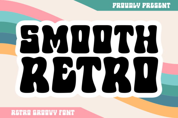 Smooth Retro: A Display Font That Delivers Personality at a Glance